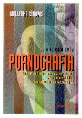 LA OTRA CARA DE LA PORNOGRAFIA.