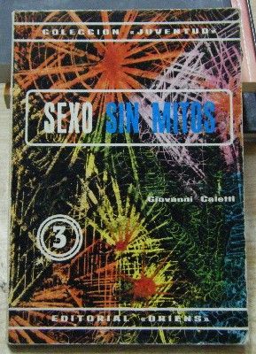 SEXO SIN MITOS. EDUCACION SEXUAL PARA JOVENES.