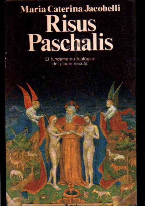 RISUS PASCHALIS EL FUNDAMENTO TEOLOGICO DEL PLACER SEXUAL