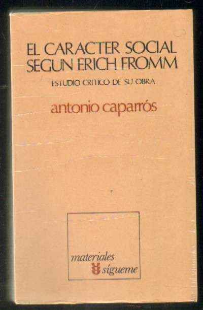 EL CARÁCTER SOCIAL SEGÚN ERICH FROMM. ESTUDIO CRÍTICO DE SU OBRA