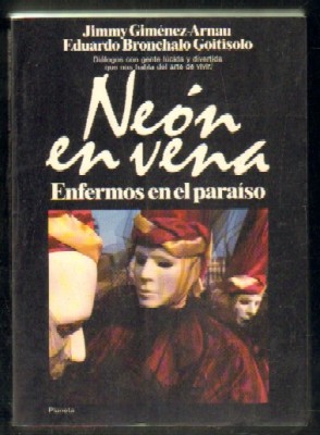 NEON EN VENA. ENFERMOS EN EL PARAISO