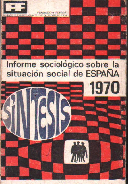 SÍNTESIS. INFORME SOCIOLÓGICO SOBRE LA SITUACIÓN SOCIAL DE ESPAÑA 1970