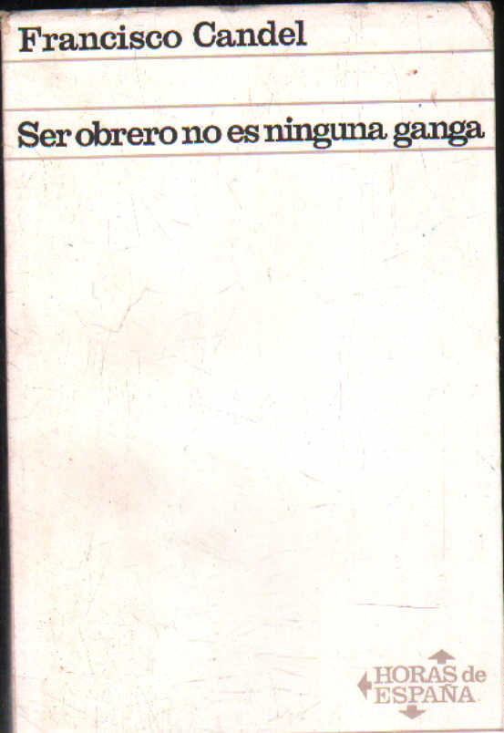 SER OBRERO NO ES NINGUNA GANGA