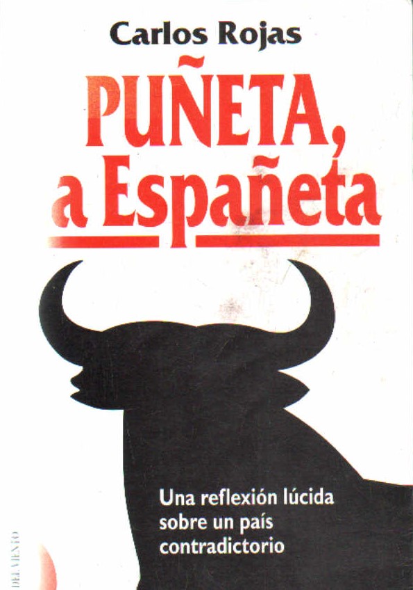 PUÑETA, LA ESPAÑETA. UNA REFLEXIÓN LÚCIDA SOBRE UN PAIS CONTRADICTORIO