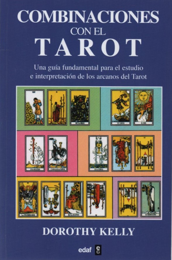 COMBINACIONES CON EL TAROT   KELLY, DOROTHY