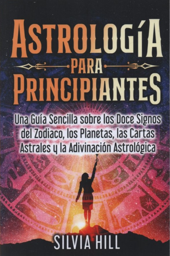 ASTROLOGÍA PARA PRINCIPIANTES   HILL, SILVIA
