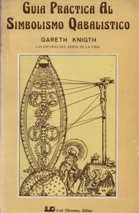 GUIA PRACTICA AL SIMBOLISMO QABALISTICO   KNIGTH, GARETH