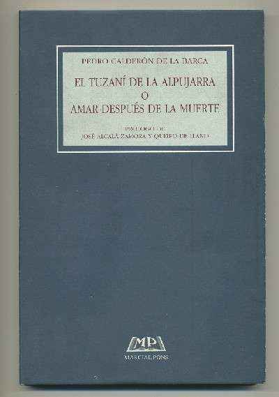 EL TUZANÍ DE LA ALPUJARRA  O AMAR DESPUES DE LA MUERTE