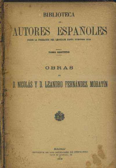 OBRAS DE D.NICOLÁS Y D. LEANDRO FERNÁNDEZ MORATÍN. TOMO SEGUNDO.
