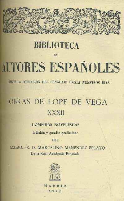 OBRAS DE LOPE DE VEGA XXXII. COMEDIAS NOVELESCAS.