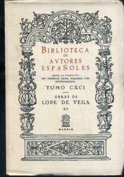 OBRAS DE LOPE DE VEGA XV. COMEDIAS HISTORICAS DE ASUNTO EXTRANJERO.