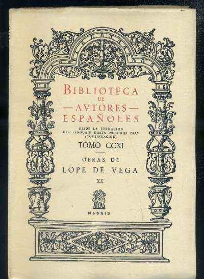 OBRAS DE LOPE DE VEGA. TOMO XX. BIBLIOTECA DE AUTORES ESPAÑOLES. TOMO CCXI.