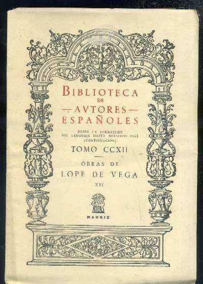 OBRAS DE LOPE DE VEGA. TOMO XXI. CRONICAS Y LEYENDAS DRAMATICAS DE ESPAÑA.