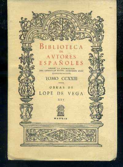 OBRAS DE LOPE DE VEGA. TOMO XXV. CRONICAS Y LEYENDAS DRAMATICAS DE ESPAÑA.