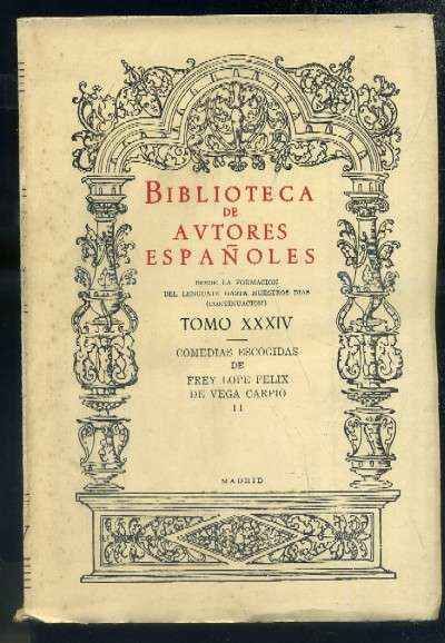 COMEDIAS ESCOGIDAS DE FREY LOPE DE VEGA CARPIO. TOMO II.