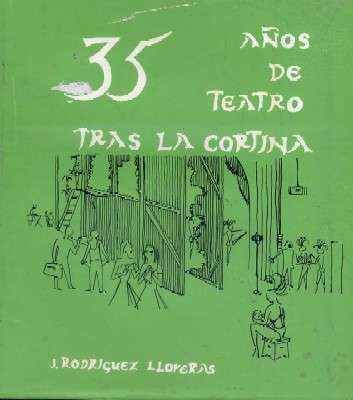 35 AÑOS DE TEATRO TRAS LA CORTINA.