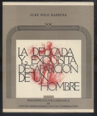 LA DELICADA Y EXOTICA DESAPARICION DE UN HOMBRE.