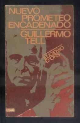 NUEVO PROMETEO ENCADENADO. GUILLERMO TELL.