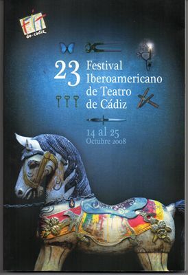 23 FESTIVAL IBEROAMERICANO DE TEATRO DE CADIZ OCTUBRE 2008.