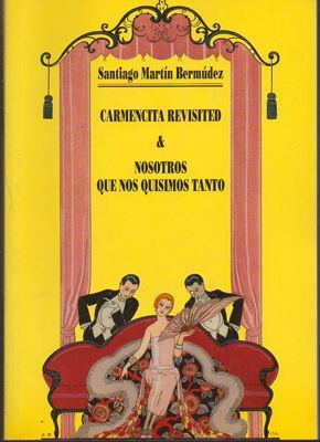 CARMENCITA REVISITED & NOSOTROS QUE NOS QUISIMOS TANTO.
