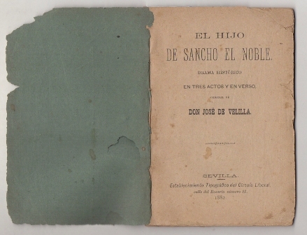 EL HIJO DE SANCHO EL NOBLE. DRAMA HISTORICO EN TRES ACTOS Y EN VERSO.