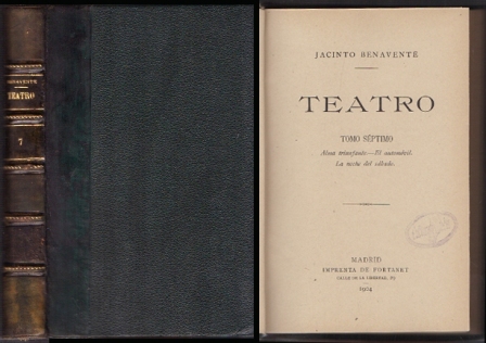 TEATRO TOMO SEPTIMO. ALMA TRIUNFANTE - EL AUTOMOVIL - LA NOCHE DEL SABADO.