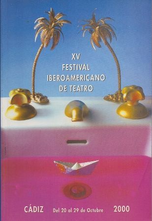 XV FESTIVAL IBEROAMERICANO DE TEATRO CADIZ 2000