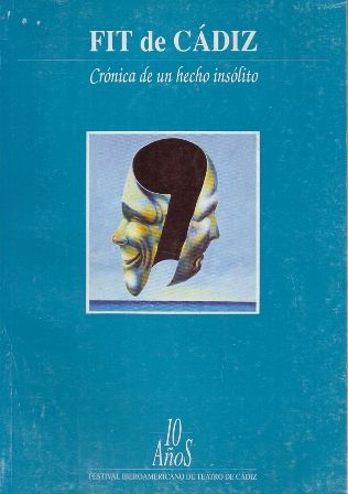 FIT DE CADIZ. CRONICA DE UN HECHO INSOLITO. 10 AÑOS
