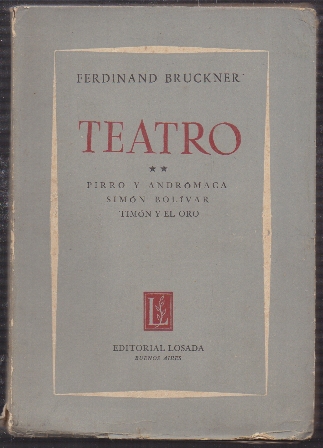 PIRRO Y ANDROMACA - SIMON BOLIVAR - TIMON Y EL ORO. TOMO II.