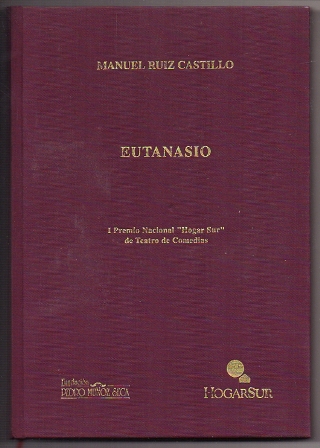 EUTANASIO. PRIMER PREMIO DE TEATRO HOGAR SUR DE TEATRO DE COMEDIA.