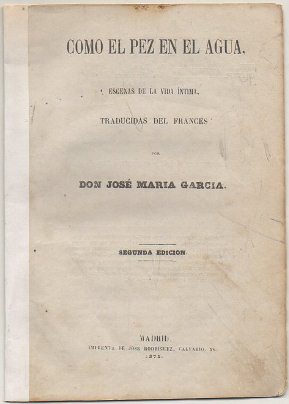 COMO EL PEZ EN EL AGUA. ESCENAS DE LA VIDA INTIMA