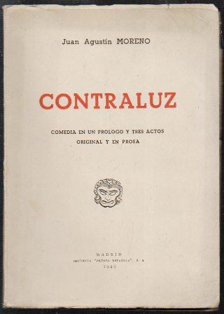 CONTRALUZ - COMEDIA EN UN PROLOGO Y 3 ACTOS ORIGINAL Y EN PROSA