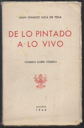 DE LO PINTADO A LO VIVO - COMEDIA SOBRE COMEDIA