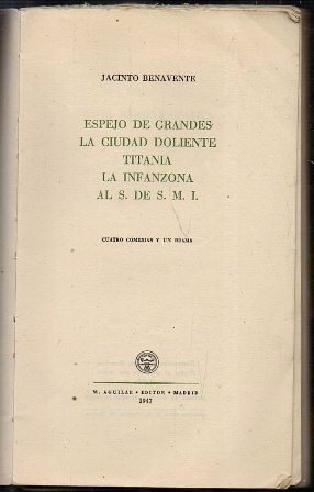 ESPEJO DE GRANDES - LA CIUDAD DOLIENTE - TITANIA - LA INFANZONA - AL S. DE S.M.I.