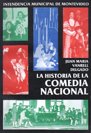 LA HISTORIA DE LA COMEDIA NACIONAL