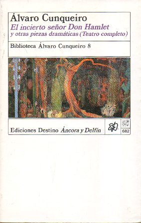 EL INCIERTO SEÑOR DON HAMLET Y OTRAS PIEZAS DRAMATICAS