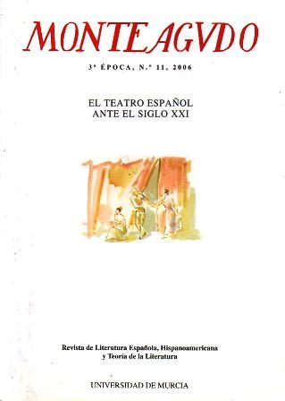REVISTA MONTEAGVDO 3ª EPOCA Nº 11 . 2006 - EL TEATRO ESPAÑOL ANTE EL SIGLO XXI