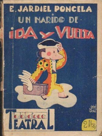 UN MARIDO DE IDA Y VUELTA - BIBLIOTECA TEATRAL AÑO II Nº 18