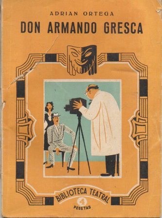 DON ARMANDO GRESCA - BIBLIOTECA TEATRAL AÑO VIII Nº 134