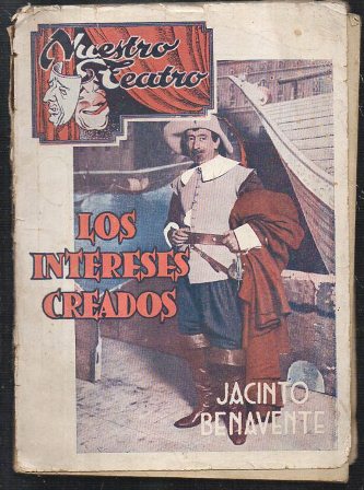 LOS INTERESES CREADOS. COLECCIÓN NUESTRO TEATRO Nº 1