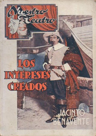 LOS INTERESES CREADOS. COLECCIÓN NUESTRO TEATRO Nº 1