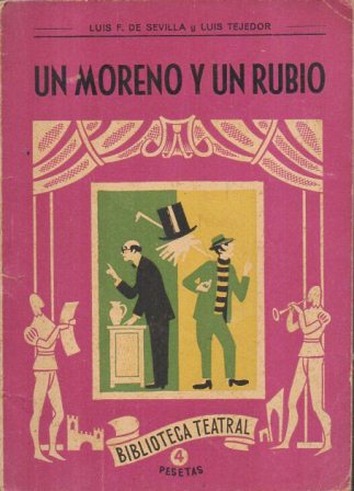 UN MORENO Y UN RUBIO - BIBLIOTECA TEATRAL AÑO IX Nº 118