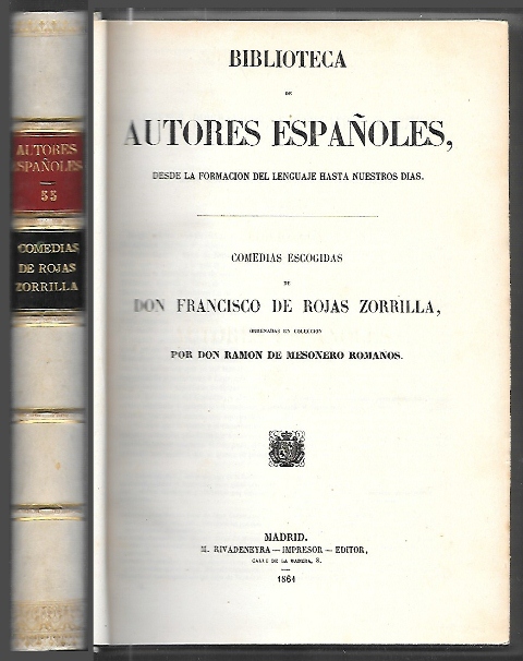 BIBLIOTECA DE AUTORES ESPAÑOLES COMEDIAS ESCOGIDAS DE DON FCO. DE ROJAS ZORRILA