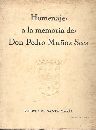 HOMENAJE A LA MEMORIA DE DON PEDRO MUÑOZ SECA
