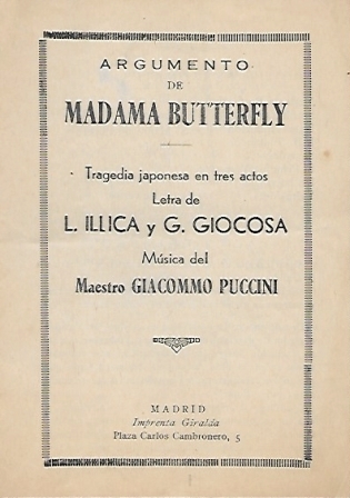 ARGUMENTO DE MADAMA BUTTERFLY (TRAGEDIA JAPONESA EN TRES ACTOS)