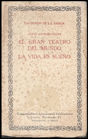 AUTOS SACRAMENTALES - EL GRAN TEATRO DEL MUNDO - LA VIDA ES SUEÑO