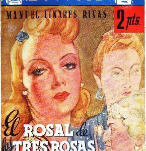 EL ROSAL DE LAS TRES ROSAS. BIBLIOTECA JOYAS LITERARIAS Nº 73.