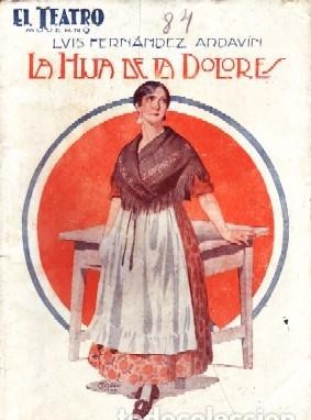 LA HIJA DE LA DOLORES. TEATRO MODERNO Nº84.