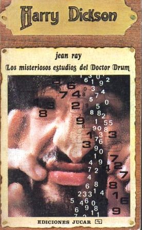 LOS MISTERIOSOS ESTUDIOS DEL DOCTOR DRUM. SERIE HARRY DICKSON Nº 11.