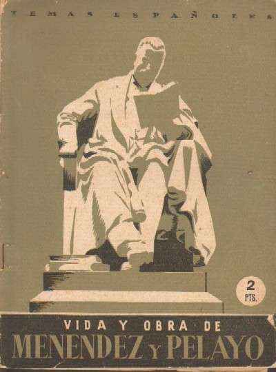 VIDA Y OBRA DE MENENDEZ Y PELAYO